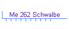 Me 262 Schwalbe