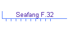 Seafang F.32