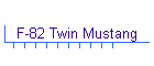 F-82 Twin Mustang