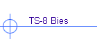 TS-8 Bies
